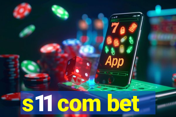 s11 com bet